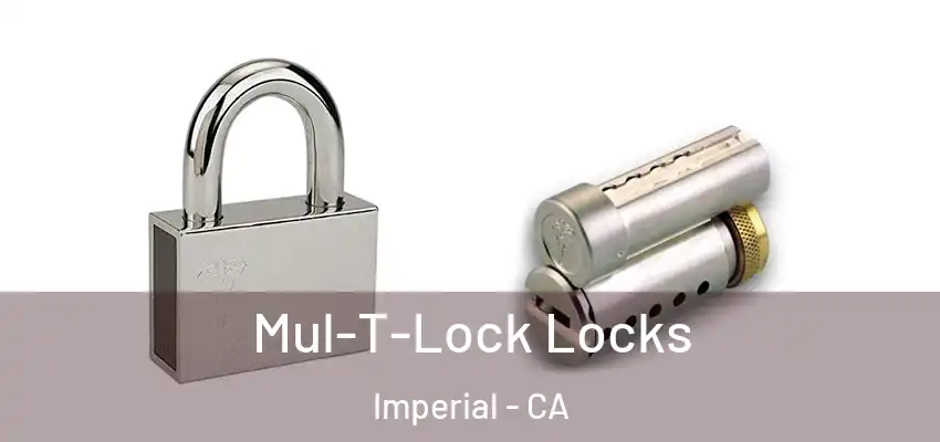  Mul-T-Lock Locks Imperial - CA